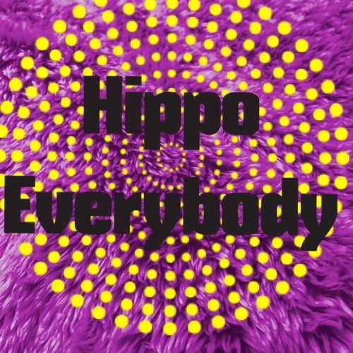 Hippo - Everybody
