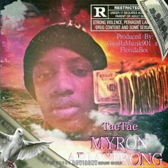 TaeTae - Myron Armstrong [Prod. By GwallaMuzik901 x FloridaBoi] (Official Audio)