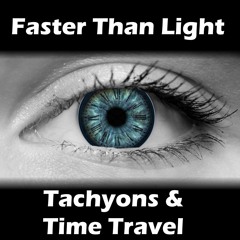 FTL02 - Tachyons And Time Travel