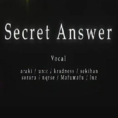 Secret Answer - そらる Soraru  kradness まふまふ Mafumafu nqrse luz 赤飯 Sekihan un:c あらき Araki