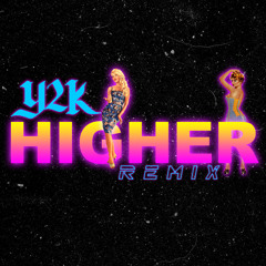 Just Blaze & Baauer - Higher (Y2K Remix)