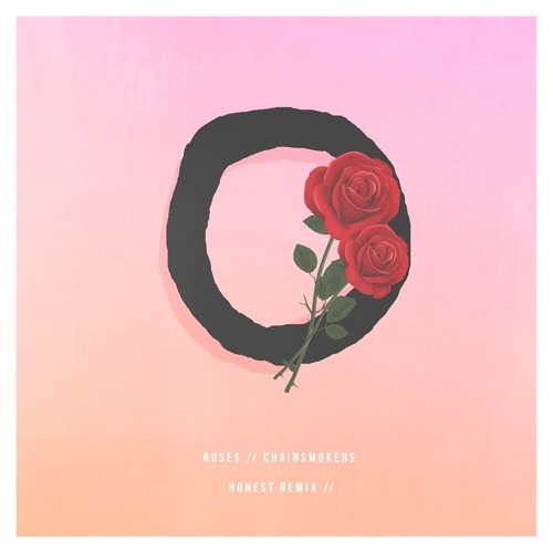Stream The Chainsmokers - Roses (Honest Remix) by HONEST | Listen online  for free on SoundCloud