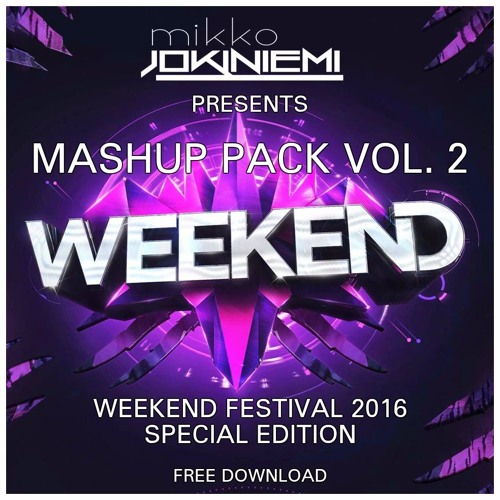 Mashup Pack Vol. 2 - WKND 2016 Special Edition [OUT NOW!] *FREE DOWNLOAD*