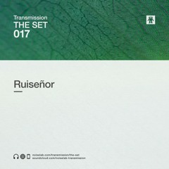 THE SET 017: RUISEÑOR