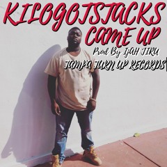 KiloGotStacks - Came Up (Prod.Ijah Jiru)