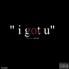 I Got You (Prod. Allekoozy)