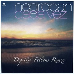 Negrocan-Cada Vez(Dcp & Fellous remix)