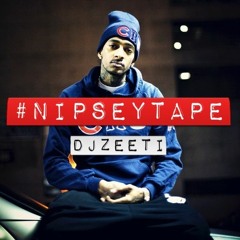 #NipseyTape / Nipsey Hussle Mix