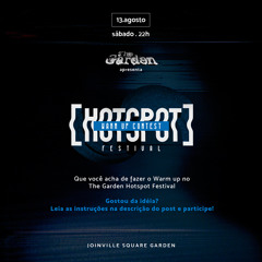 The Garden - HOTSPOT - Warm Up Contest