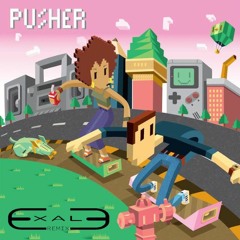 Pusher ft. Hunnah - Tell You (Exale Remix)
