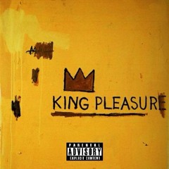 king pleasure (ft. PRONTO, Garvey & nothingnew)