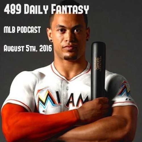 @489_DFS MLB Daily Fantasy Podcast 8-5-2016