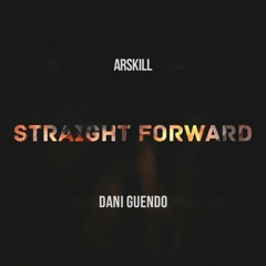 Arskill Feat Dani Guendo - Straight Forward