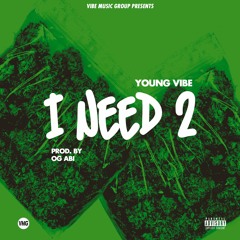 I Need 2 (Prod. og abi)