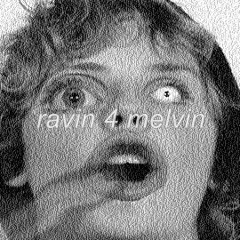 Ravin 4 Melvin (feat. Bongo Bongdan)