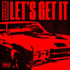 Clyde Carson - Let's Get It CLEAN