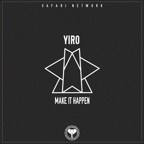 YIRO - MAKE IT HAPPEN