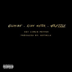 PGN - Hot Lemon Pepper (Olumide x King Gator x GRXZZLY) [Prod. By GotMilk]