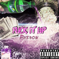 Fuck It Up