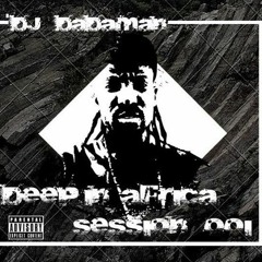 Deep In Africa Session 001 Mixed By Dj Dadaman