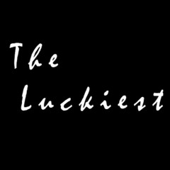 The Luckiest