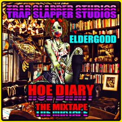Hoe Diary | ElderGodd [MookMadeIt]