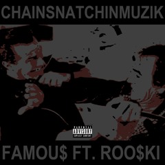 CHAINSNATCHINMUZIK -Hesh Cardiel ft. Roo$ki