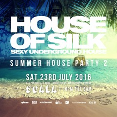 House of Silk (Part 14) Promo Mix By DJ  S - Summer House Party 2 - Sat 23rd July 2016 @ Scala