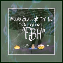 Aveboy Brazz & TMT Liir ft. Nice - FBH