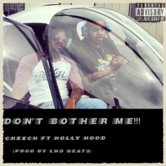 Dont Bother Me ft Holly Hood