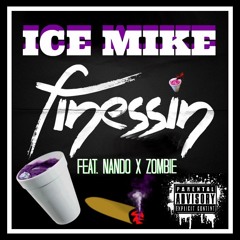 Finessin' Feat. Nando & Zombie