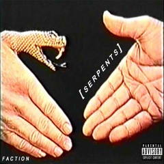 serpents ft. PANTRY [prod. FACTION]