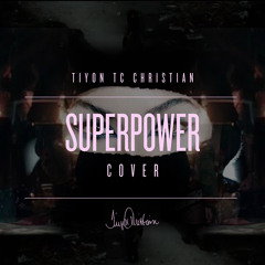 Superpower (@Beyonce Cover)