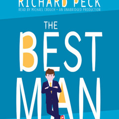The Best Man by Richard Peck, read by Michael Crouch