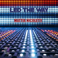 Mattia Nicoletti - Led the way (Original mix)