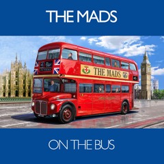 The Mads - On The Bus