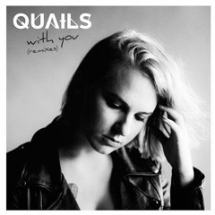 Quails - With You (Double Agent Remix) [OUT NOW]