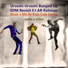 Urvashi Urvashi Banged Up EDM Revisit F.t AR Rahman