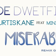 Le Misérable - Joé Dwèt Filé & Curtis Kane Feat Minitooks (Audio) Rmx Gouyad