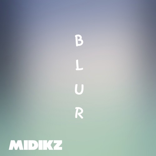 Blur (Inst) - Midikz