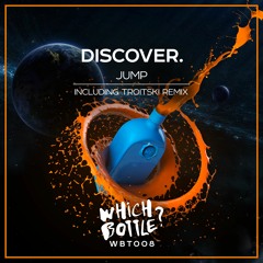 DiscoVer. - Jump (Short Edit)[Which Bottle?] #17 in Beatport Top 100 Dance