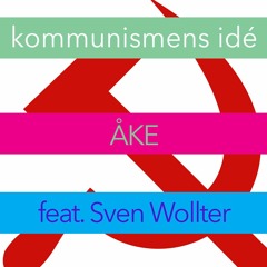 Kommunismens idé (feat. Sven Wollter)