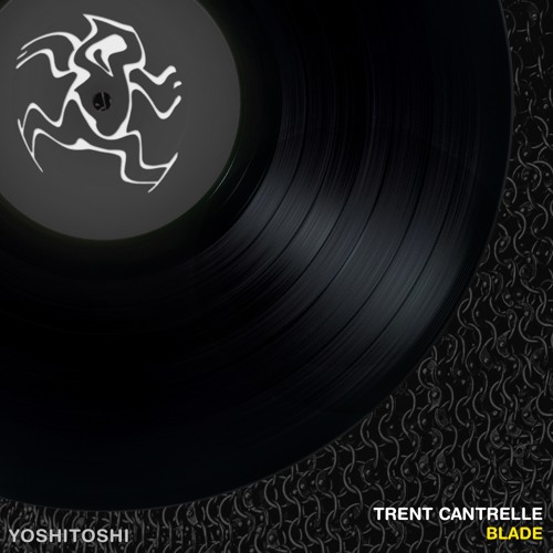 Trent Cantrelle - Blade Snippets (Out Now)