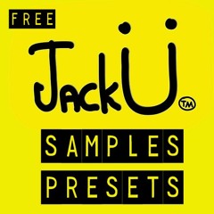 Jack U Samples & Presets FREE !!! (BUY = FREE DL)