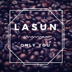 LASUN - ONLY YOU
