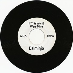 Dalminijo "If This World Were Mine" (A DJS Remix)