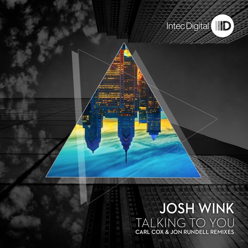 Josh Wink - Talking To You - Carl Cox Remix