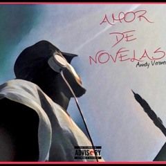 Anndy Varanes -Amor De Novelas . By. Prod - Anndy Veranes