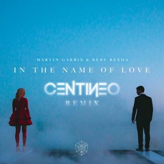 Martin Garrix & Bebe Rexha -  In The Name Of Love (Centineo Remix)