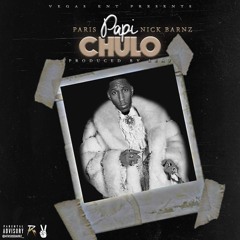 Paris 2 Vegas Ft Nick Barnz - Papi Chulo Prod. by Leaf